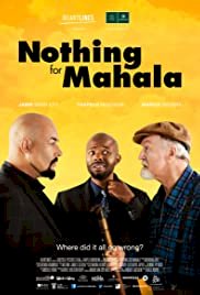 Nothing for Mahala - Movie Poster Nothing for Mahala - Movie Poster