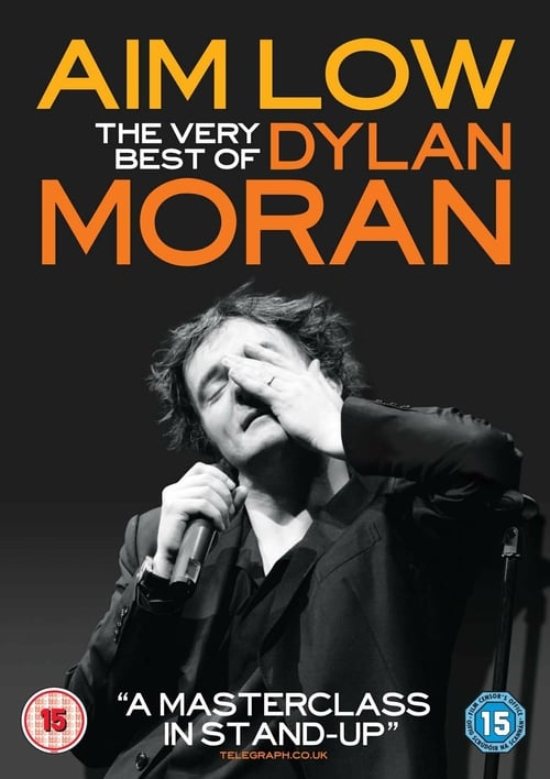 Aim Low: The Best of Dylan Moran - Movie Poster Aim Low: The Best of Dylan Moran - Movie Poster