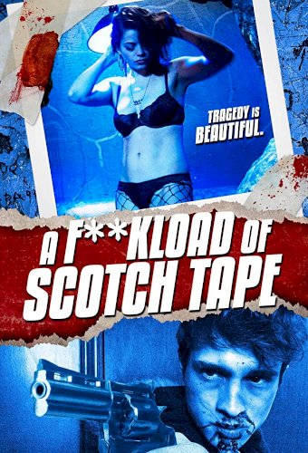 A F**kload of Scotch Tape - Movie Poster