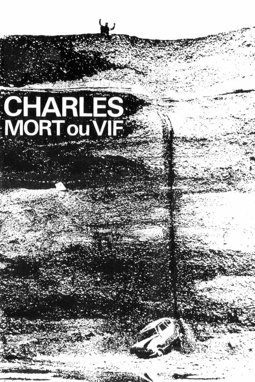 Charles, Dead or Alive - Movie Poster Charles, Dead or Alive - Movie Poster
