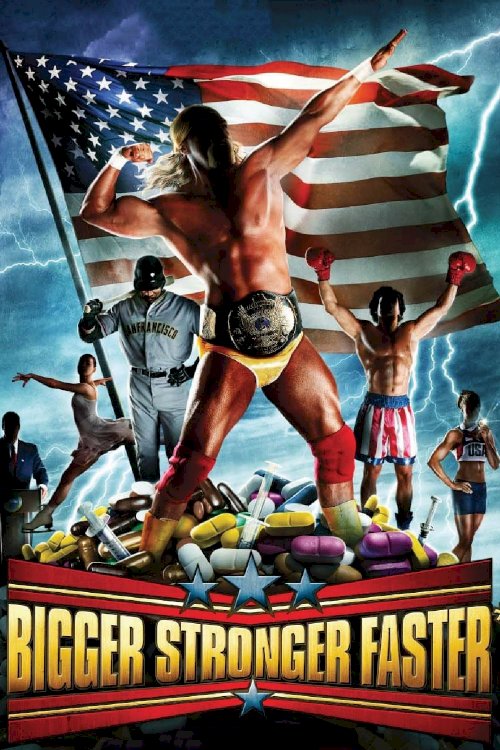 Bigger Stronger Faster* - Movie Poster