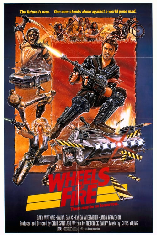 Wheels of Fire - Movie Poster Wheels of Fire - Movie Poster
