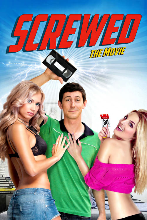 Screwed - Movie Poster Screwed - Movie Poster