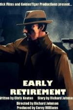 Early Retirement - Movie Poster