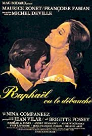 Raphael or the Debauched One - Movie Poster Raphael or the Debauched One - Movie Poster