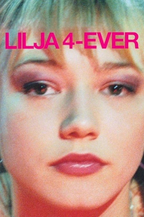 Lilya 4-ever - Movie Poster Lilya 4-ever - Movie Poster