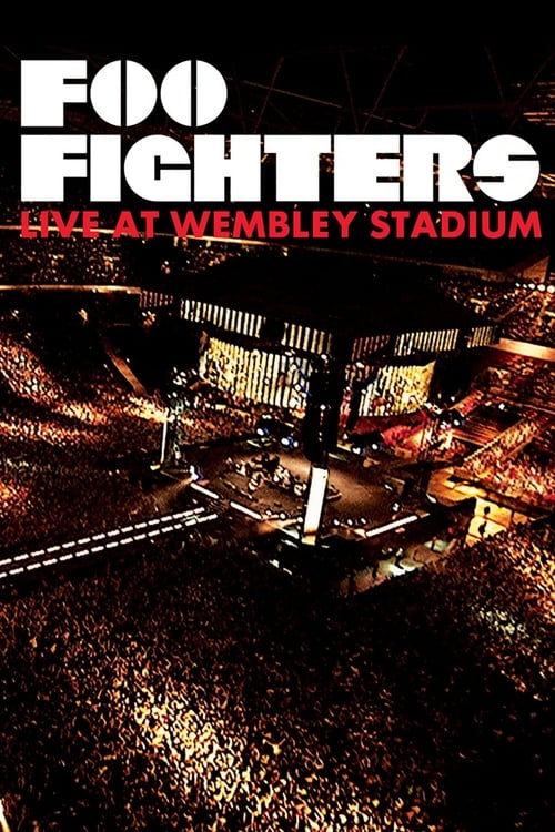 Foo Fighters: Live at Wembley Stadium - Movie Poster Foo Fighters: Live at Wembley Stadium - Movie Poster