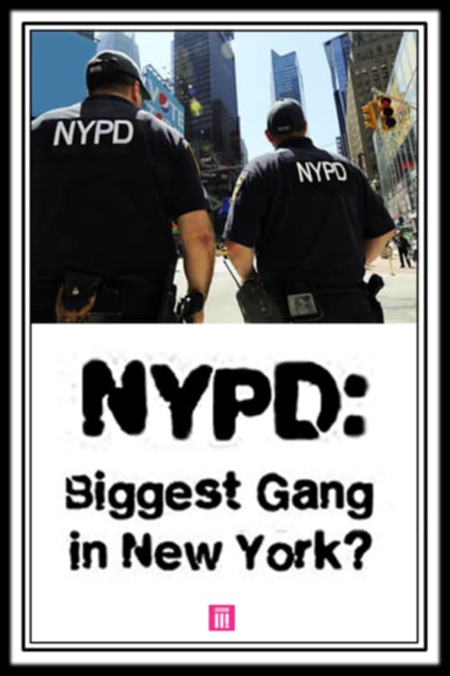 NYPD: Biggest Gang In New York? - Movie Poster NYPD: Biggest Gang In New York? - Movie Poster