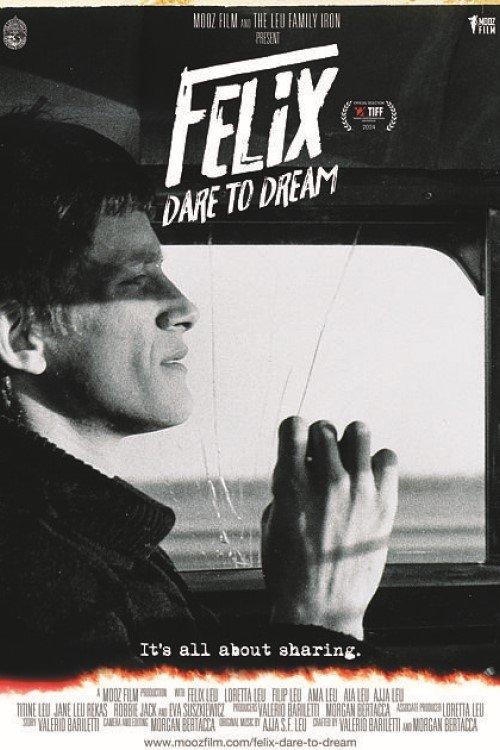 Felix - Dare to dream - Movie Poster Felix - Dare to dream - Movie Poster