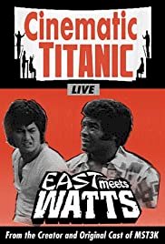 Cinematic Titanic: East Meets Watts - Movie Poster Cinematic Titanic: East Meets Watts - Movie Poster