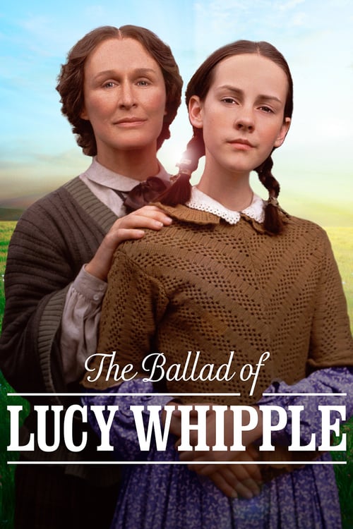 The Ballad of Lucy Whipple - Movie Poster The Ballad of Lucy Whipple - Movie Poster