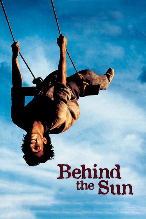 Behind the Sun - Movie Poster Behind the Sun - Movie Poster
