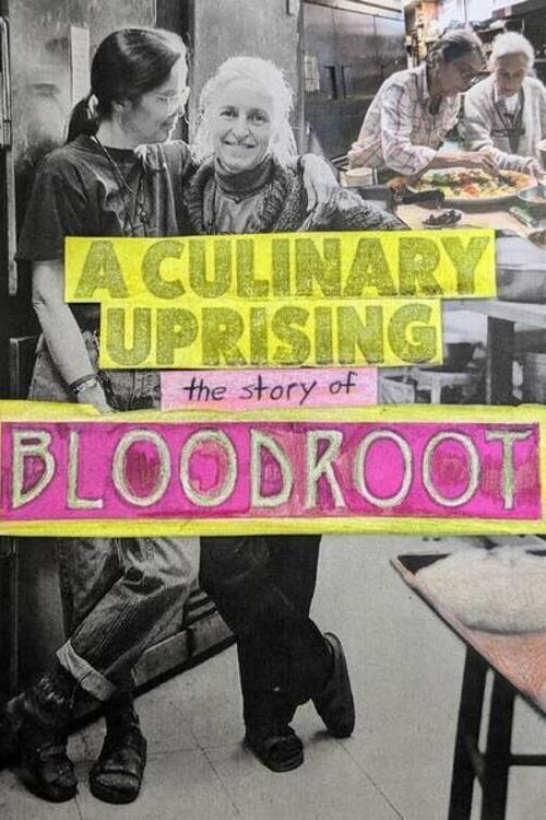 A Culinary Uprising: The Story of Bloodroot - Movie Poster A Culinary Uprising: The Story of Bloodroot - Movie Poster