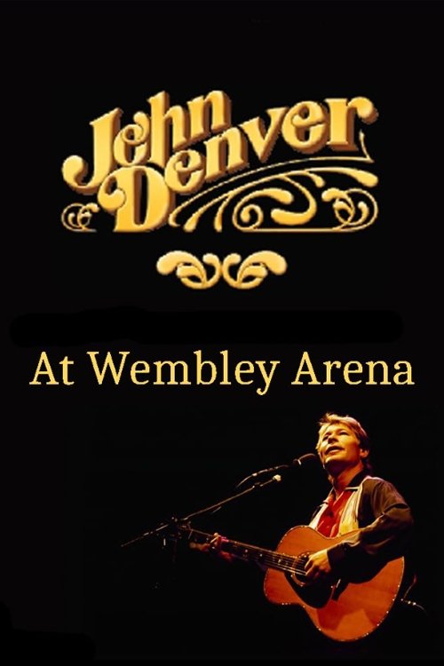 John Denver at Wembley Arena - Movie Poster John Denver at Wembley Arena - Movie Poster