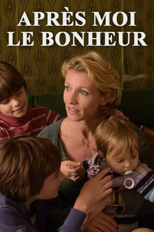 Après moi le bonheur - Movie Poster Après moi le bonheur - Movie Poster