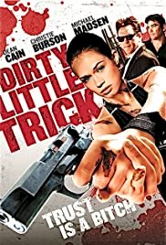 Dirty Little Trick - Movie Poster Dirty Little Trick - Movie Poster