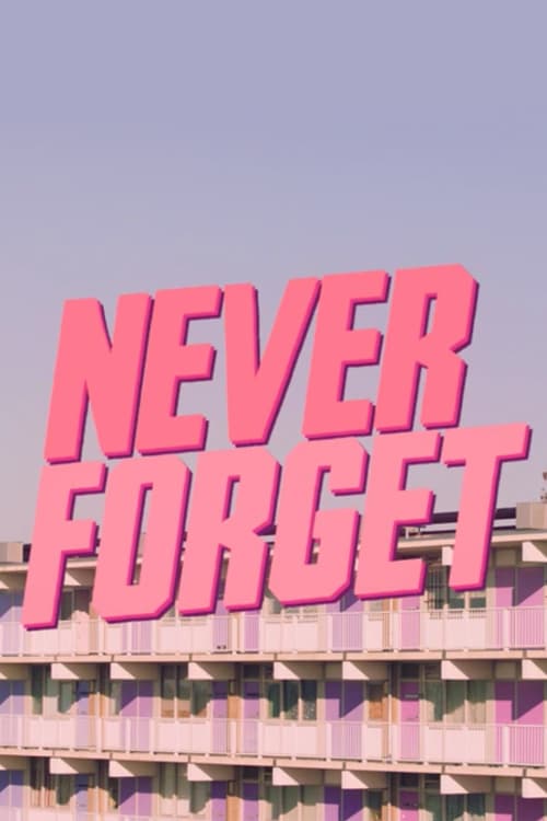 Never Forget - Movie Poster Never Forget - Movie Poster
