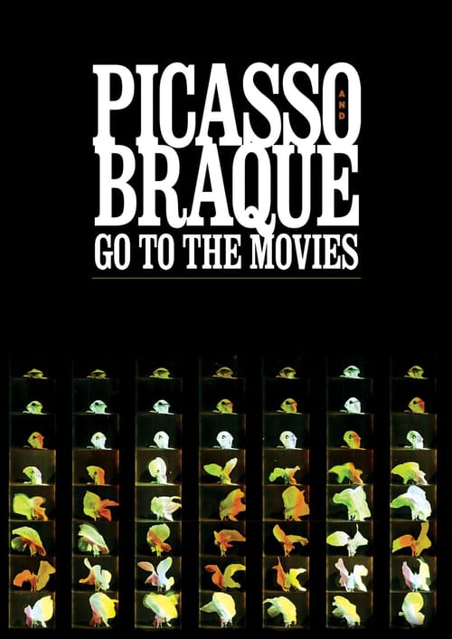 Picasso and Braque Go to the Movies - Movie Poster Picasso and Braque Go to the Movies - Movie Poster