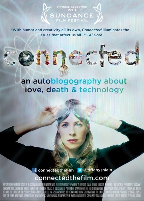 Connected: An Autoblogography About Love, Death & Technology - Movie Poster Connected: An Autoblogography About Love, Death & Technology - Movie Poster