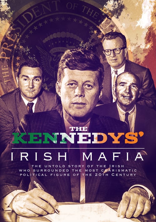 The Kennedys’ Irish Mafia - Movie Poster The Kennedys’ Irish Mafia - Movie Poster