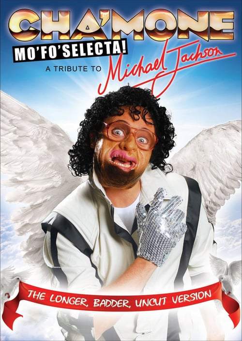 Cha'mone Mo'Fo'Selecta! A Tribute to Michael Jackson - Movie Poster Cha'mone Mo'Fo'Selecta! A Tribute to Michael Jackson - Movie Poster