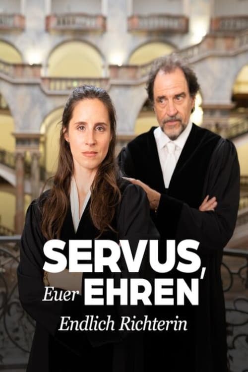 Servus, Euer Ehren - Endlich Richterin - Movie Poster Servus, Euer Ehren - Endlich Richterin - Movie Poster