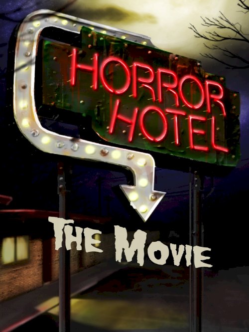 Horror Hotel The Movie - Movie Poster