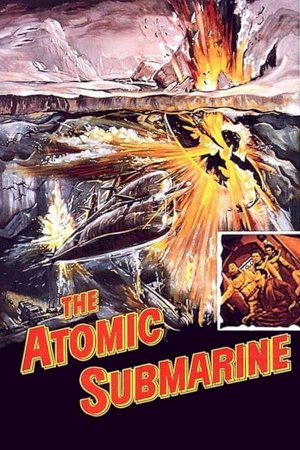 The Atomic Submarine - Movie Poster The Atomic Submarine - Movie Poster
