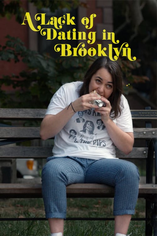 A Lack of Dating in Brooklyn - Movie Poster A Lack of Dating in Brooklyn - Movie Poster