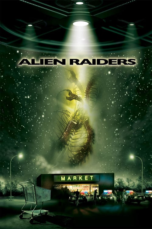 Alien Raiders - Movie Poster Alien Raiders - Movie Poster