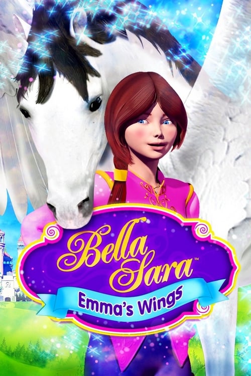 Emma's Wings: A Bella Sara Tale - Movie Poster Emma's Wings: A Bella Sara Tale - Movie Poster