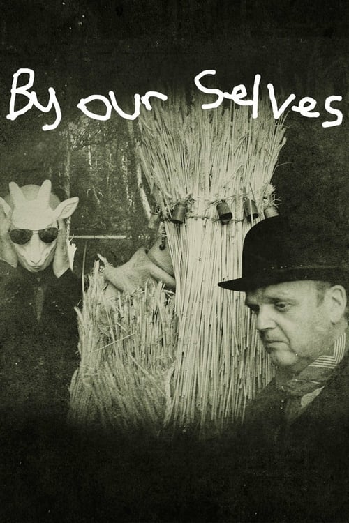 By Our Selves - Movie Poster By Our Selves - Movie Poster