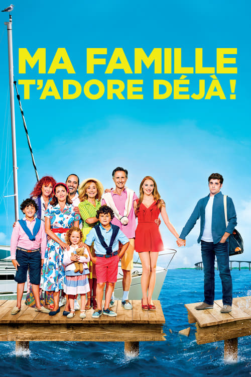 Ma famille t'adore déjà ! - Movie Poster Ma famille t'adore déjà ! - Movie Poster