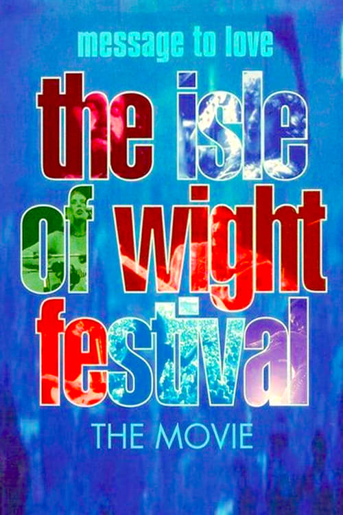 Message to Love: The Isle of Wight Festival - Movie Poster