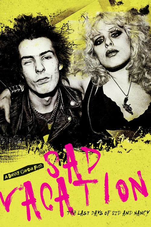 Sad Vacation: The Last Days of Sid and Nancy - Movie Poster