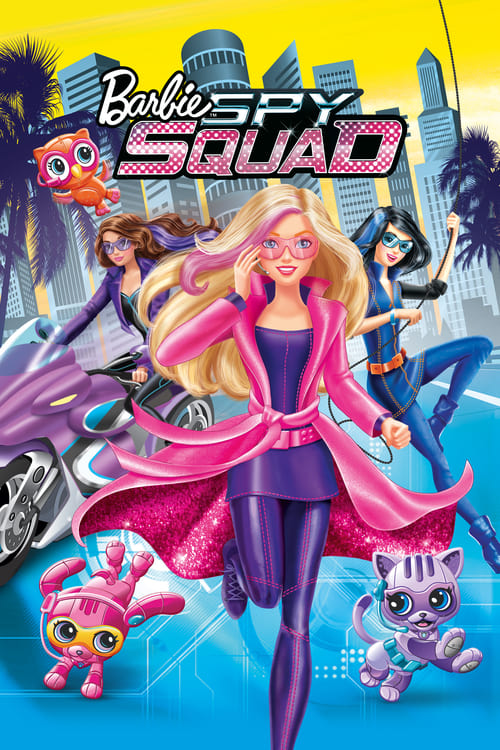 Barbie: Spy Squad - Movie Poster Barbie: Spy Squad - Movie Poster