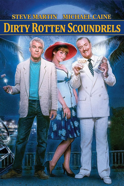 Dirty Rotten Scoundrels - Movie Poster Dirty Rotten Scoundrels - Movie Poster