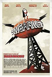Swearnet: The Movie - Movie Poster Swearnet: The Movie - Movie Poster
