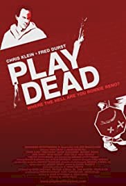 Play Dead - Movie Poster Play Dead - Movie Poster