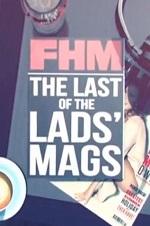FHM: The Last of the Lads' Mags - Movie Poster
