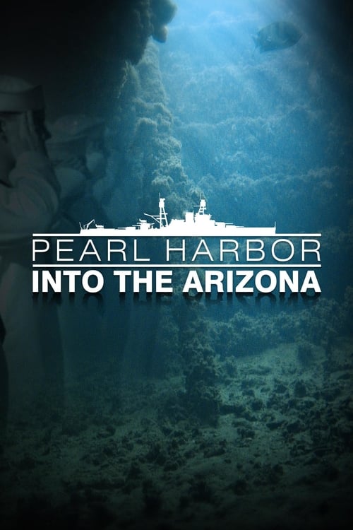 Pearl Harbor: Into The Arizona - Movie Poster Pearl Harbor: Into The Arizona - Movie Poster