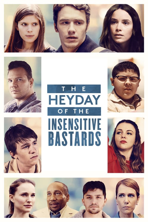 The Heyday of the Insensitive Bastards - Movie Poster The Heyday of the Insensitive Bastards - Movie Poster