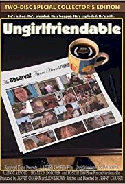Ungirlfriendable - Movie Poster Ungirlfriendable - Movie Poster