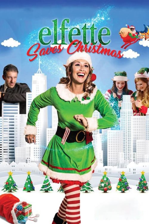 Elfette Saves Christmas - Movie Poster Elfette Saves Christmas - Movie Poster