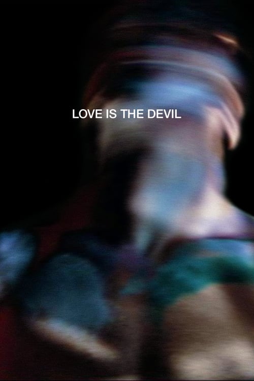 Love Is the Devil: Study for a Portrait of Francis Bacon - Movie Poster Love Is the Devil: Study for a Portrait of Francis Bacon - Movie Poster