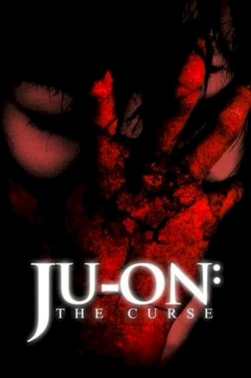 Ju-on: The Curse - Movie Poster Ju-on: The Curse - Movie Poster