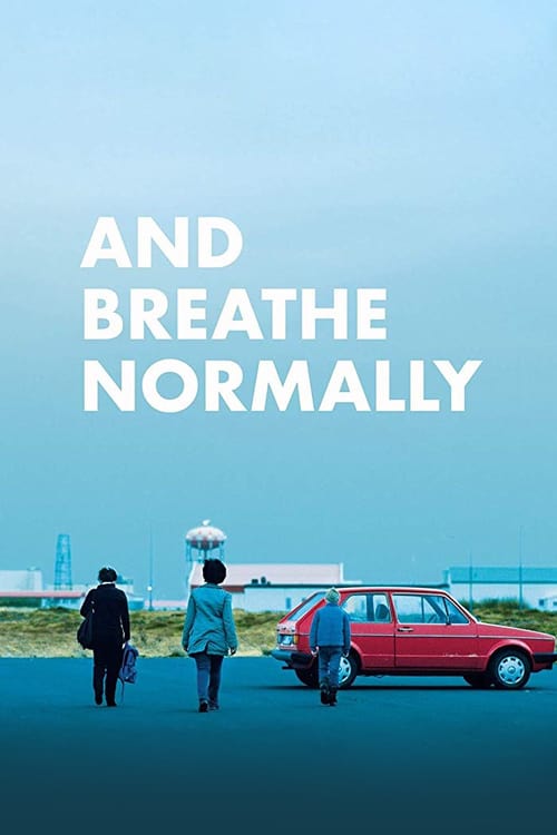 And Breathe Normally - Movie Poster And Breathe Normally - Movie Poster