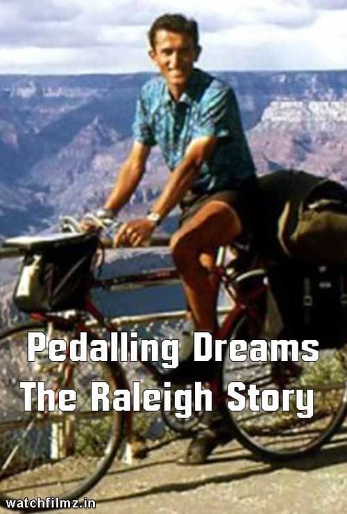 Pedalling Dreams: The Raleigh Story - Movie Poster Pedalling Dreams: The Raleigh Story - Movie Poster