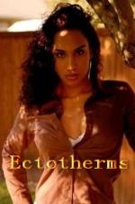 Ectotherms - Movie Poster Ectotherms - Movie Poster