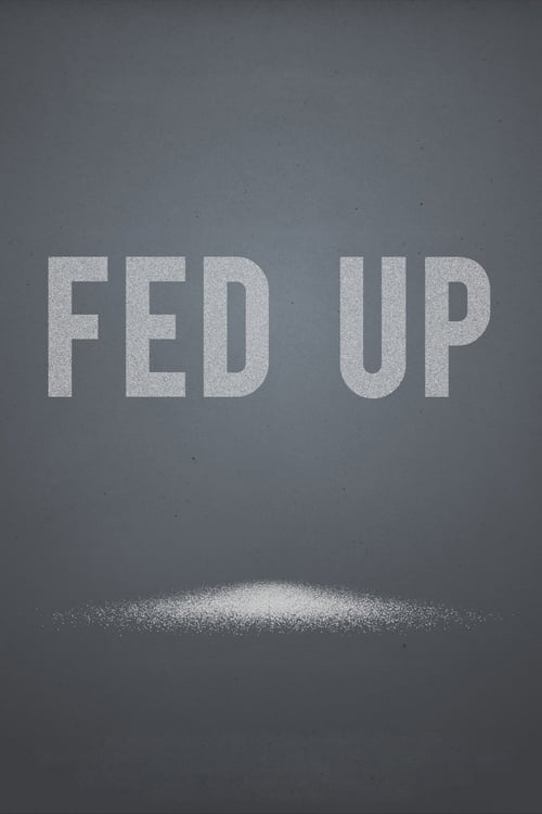 Fed Up - Movie Poster Fed Up - Movie Poster